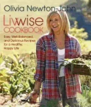livwise cookbook easy recipes for a healthy happy life