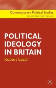 Political Ideology in Britain by Robert Leach Paperback