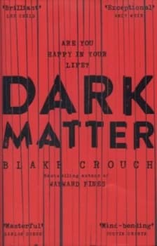 Dark Matter by Blake Crouch Hardback