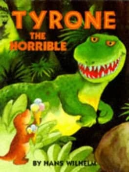 Tyrone the Horrible by Hans Wilhelm Paperback