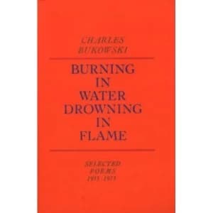 Burning in Water, Drowning in Flame by Charles Bukowski (Paperback, 1992)