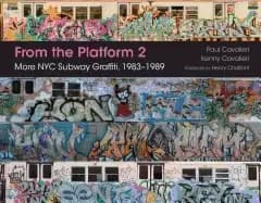 from the platform 2 more nyc subway graffiti 1983 1989