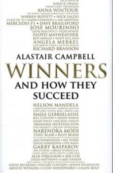 Winners and How They Succeed by Alastair Campbell Hardback