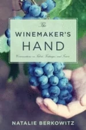winemakers hand conversations on talent technique and terroir
