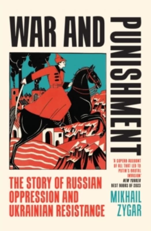 War and Punishment : The Story of Russian Oppression and Ukrainian Resistance Paperback / softback