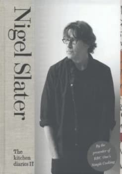 The Kitchen Diaries Ii by Nigel Slater Hardback