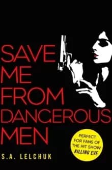 Save Me from Dangerous Men : The new Lisbeth Salander who Jack Reacher would love! A must-read for 2019
