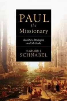 Paul the Missionary by Eckhard J Schnabel Book