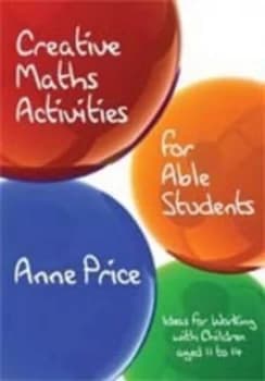 Creative Maths Activities for Able Students by Anne Price Book