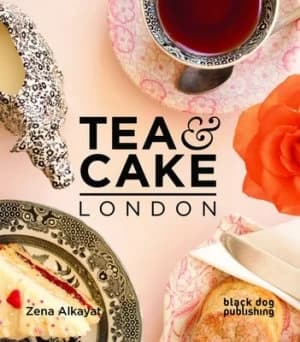 Tea and Cake London by Zena Alkayat Paperback
