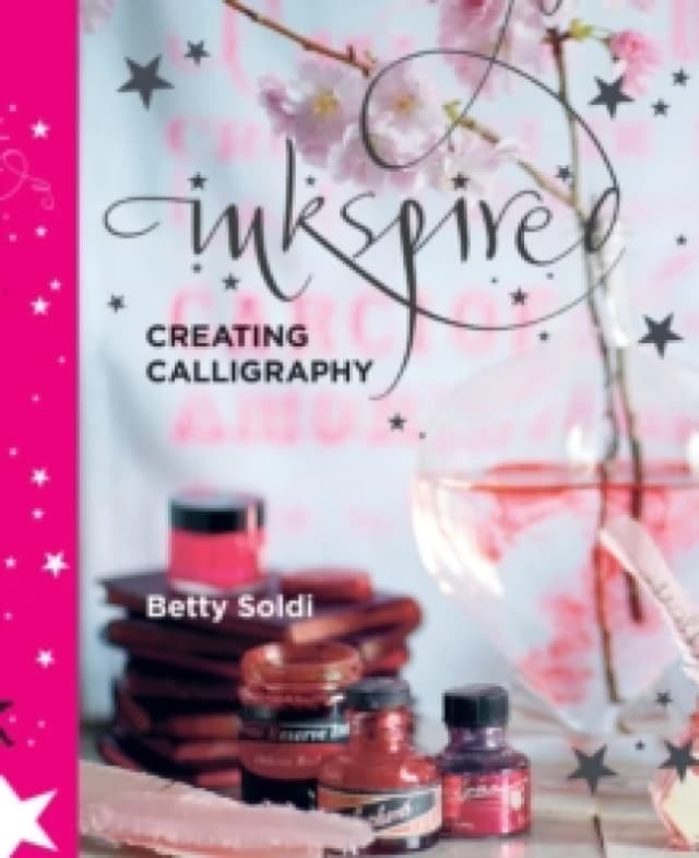 Inkspired : Creating Calligraphy Paperback / softback