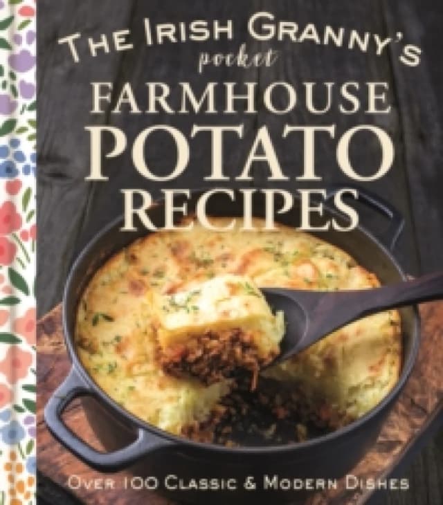 The Irish Granny's Pocket Farmhouse Potato Recipes Hardback