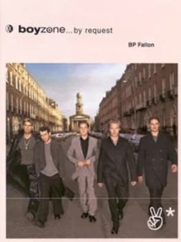 Boyzone - by request by B P Fallon
