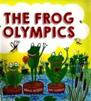 The Frog Olympics by Brian Moses