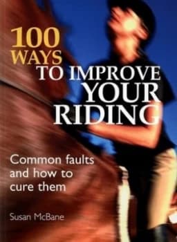 100 Ways to Improve Your Riding by Susan Mcbane Paperback
