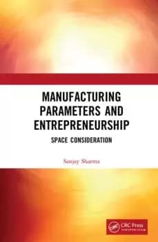 Manufacturing Parameters and EntrepreneurshipSpace Consideration