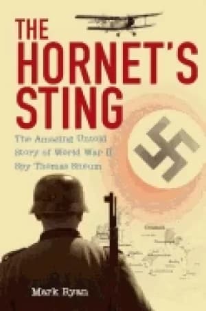 hornets sting the amazing untold story of world war ii spy thomas sneum
