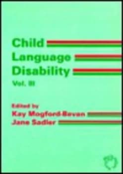 Child Language Disability Vol 3 by Kay Mogford-Bevan Paperback