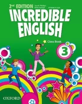 Incredible English: 3: Class Book by PHILLIPS, GRAINGER, MORGAN