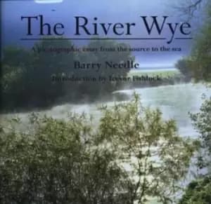 The River Wye by Barry Needle