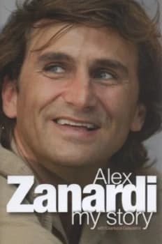 Alex Zanardi by Alex Zanardi and Gianluca Gasparini Hardback