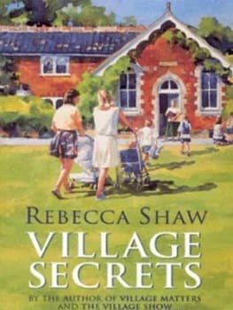 Village Secrets by Rebecca Shaw Paperback