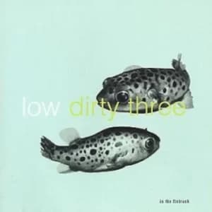 In The Fishtank by Low And Dirty Three CD Album
