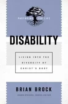 Disability : Living into the Diversity of Christ's Body