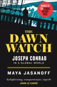The Dawn Watch : Joseph Conrad in a Global World