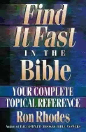 find it fast in the bible your complete topical reference