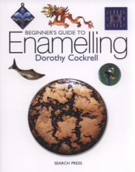 Beginners Guide to Enamelling by Dorothy Cockrell Paperback