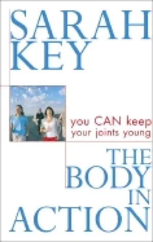 body in action you can keep your joints young