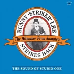Strikes Back The Sound of Studio One by Bunny 'Striker' Lee Vinyl Album