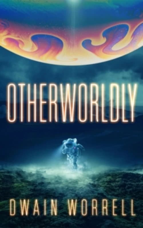 Otherworldly. Paperback. By Dwain Worrell Books