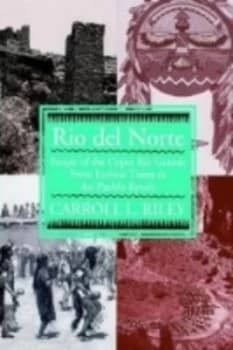 Rio Del Norte by Carroll L. Riley Book