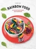 rainbow food 50 recipes color coded and vitaminized