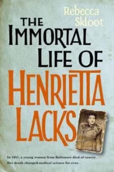 The Immortal Life of Henrietta Lacks by Rebecca Skloot Hardback