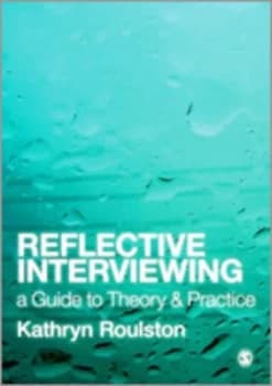 Reflective Interviewing by Kathryn Roulston Paperback