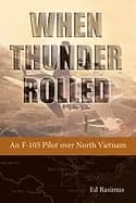 when thunder rolled an f 105 pilot over north vietnam