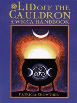 Lid off the Cauldron by Patricia Crowther Paperback