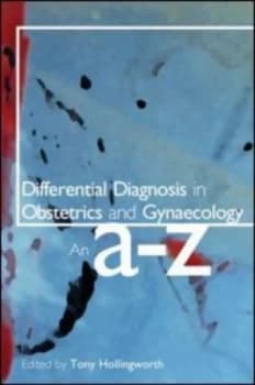 Differential Diagnosis in Obstetrics and Gynaecology by Tony Hollingworth Paperback