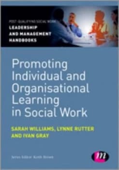 Promoting Individual and Organisational Learning in Social Work by Sarah Williams Book