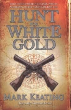Hunt for White Gold by Mark Keating Hardback