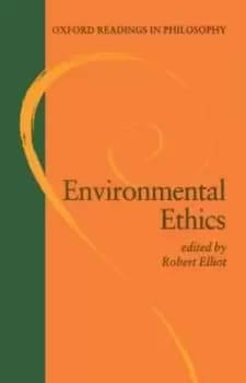 Environmental Ethics by Robert Elliot