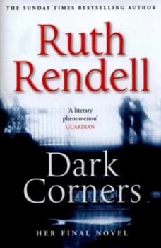 Dark Corners by Ruth Rendell Hardback