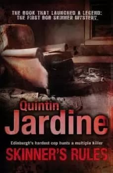 Skinner's Rules (Bob Skinner series, Book 1) by Quintin Jardine
