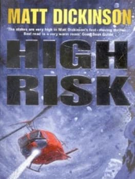 High Risk by Matt Dickinson Book