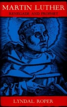 Martin Luther by Lyndal Roper Hardback