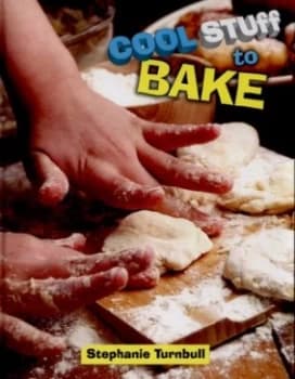 Cool Stuff to Bake by Stephanie Turnbull Hardback