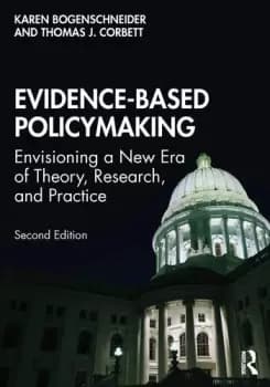 Evidence-Based Policymaking : Envisioning a New Era of Theory, Research, and Practice
